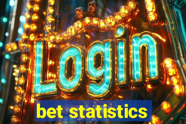 bet statistics